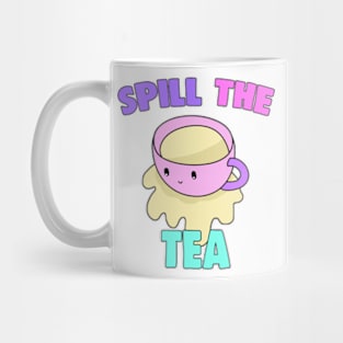 Spill The Tea Mug